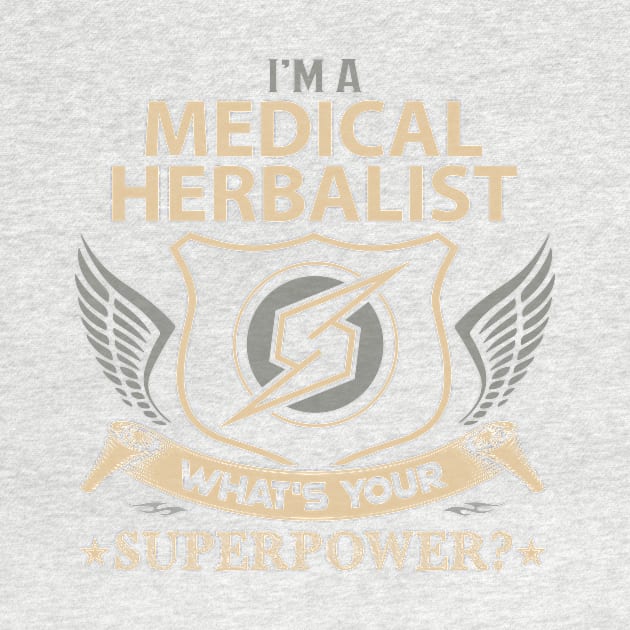 Medical Herbalist T Shirt - Superpower Gift Item Tee by Cosimiaart